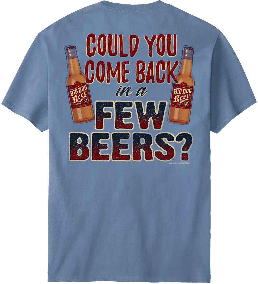 A Few Beers T-Shirt