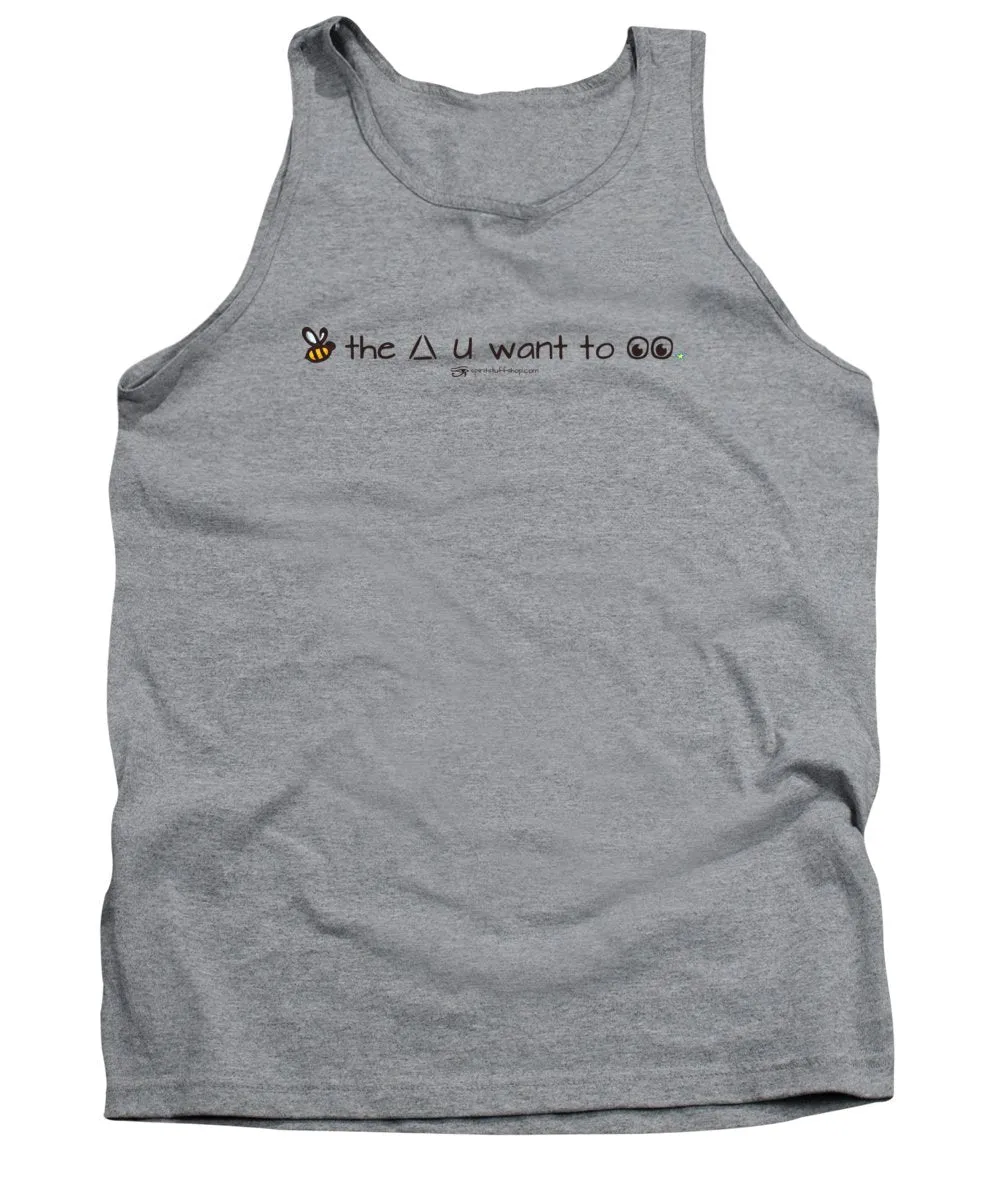 Bee The Chng You Want To See - Tank Top
