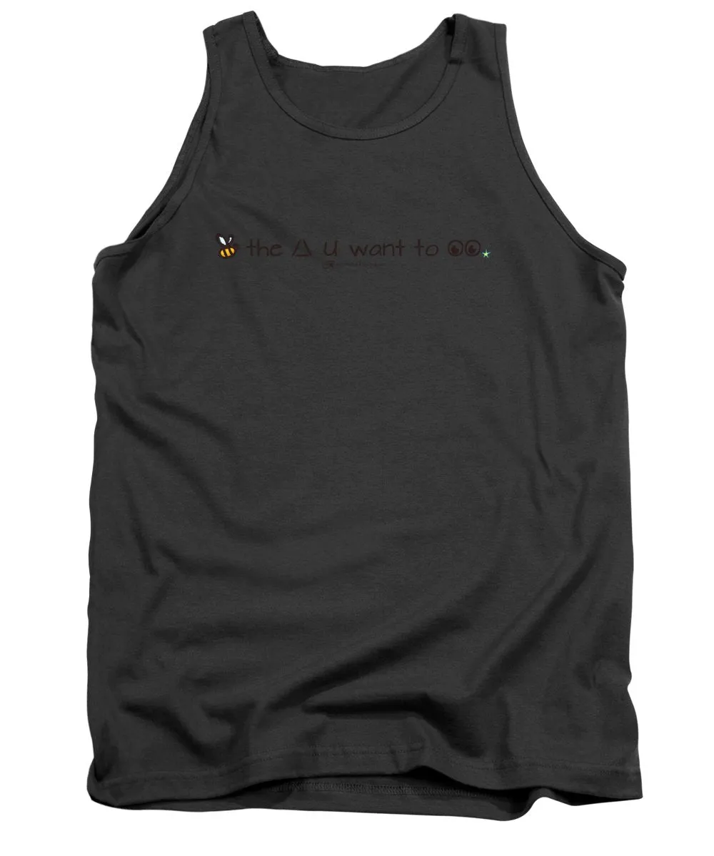 Bee The Chng You Want To See - Tank Top