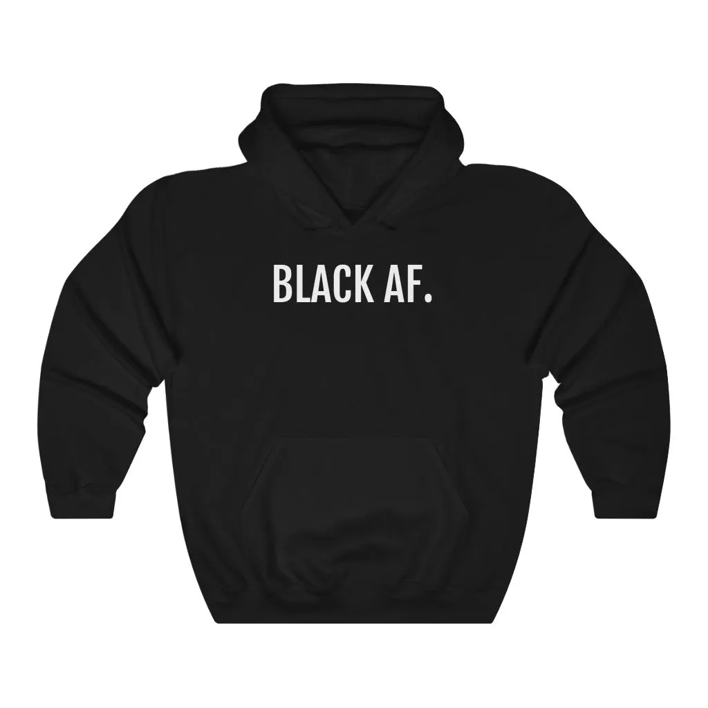 Black AF - Unisex Heavy Blend™ Hooded Sweatshirt