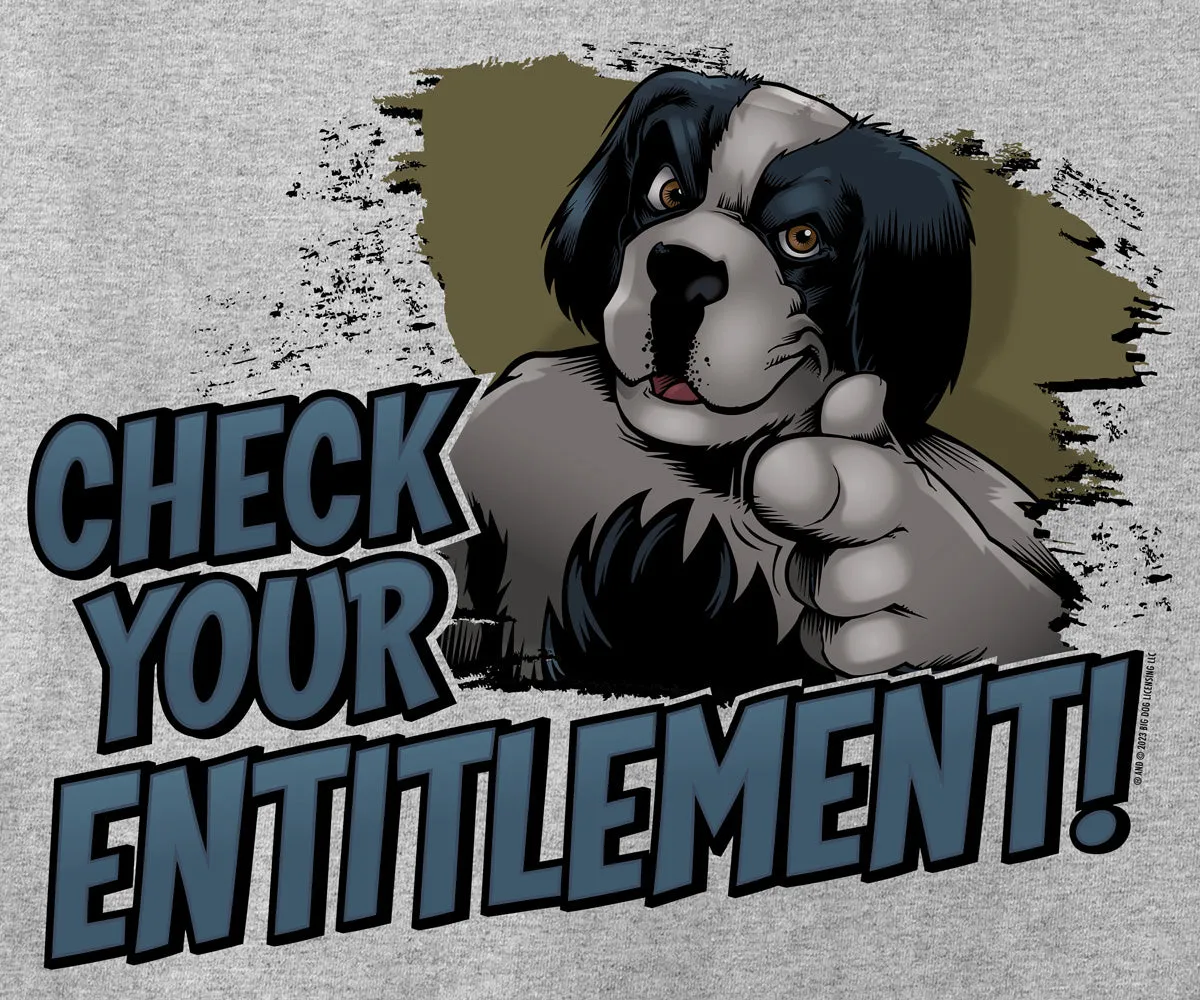 Check Your Entitlement T-Shirt