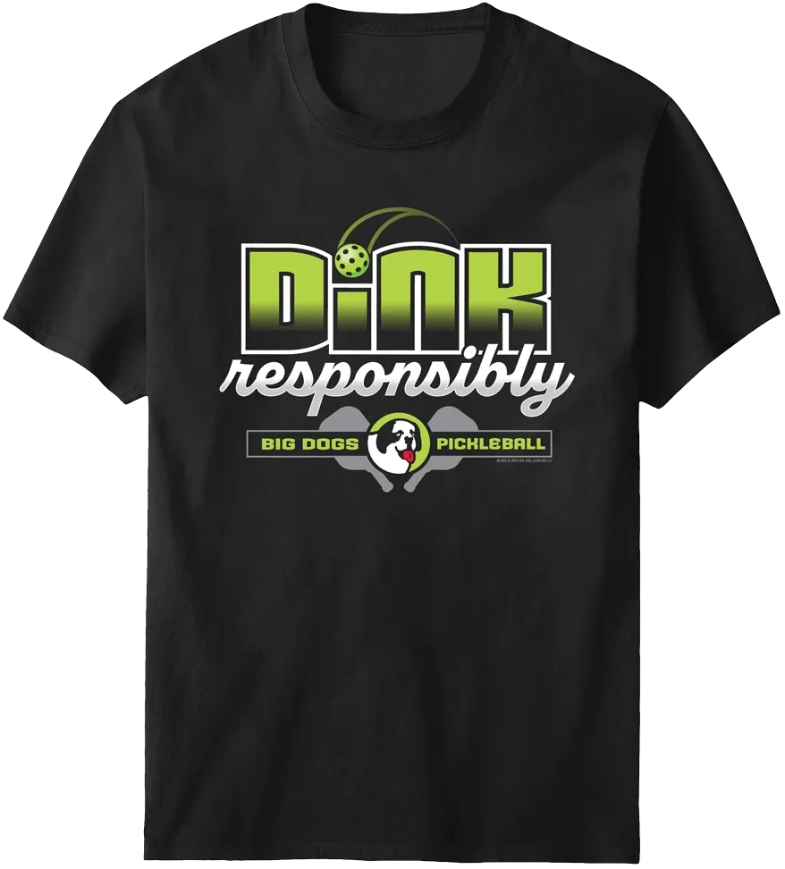 Dink Responsibly T-Shirt