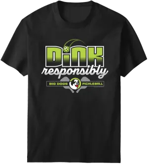 Dink Responsibly T-Shirt