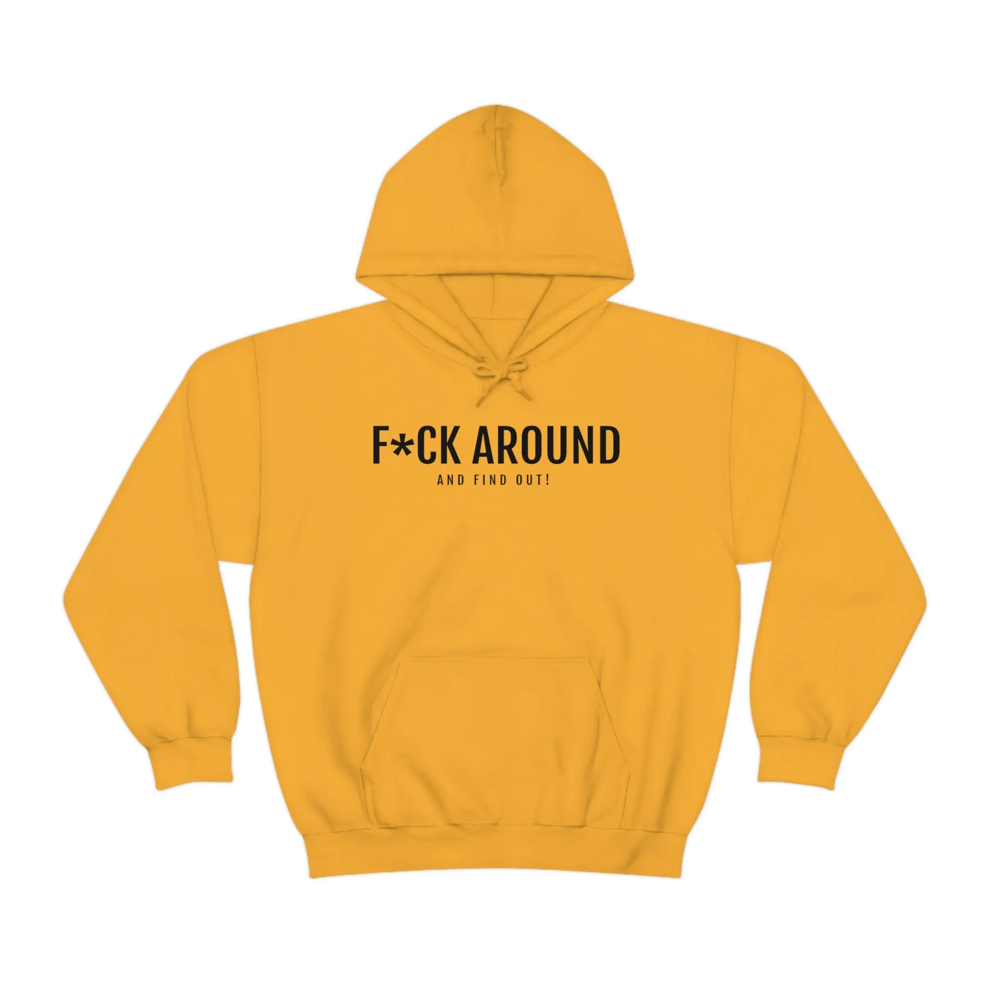 F*ck Around - Unisex Heavy Blend™ Hooded Sweatshirt