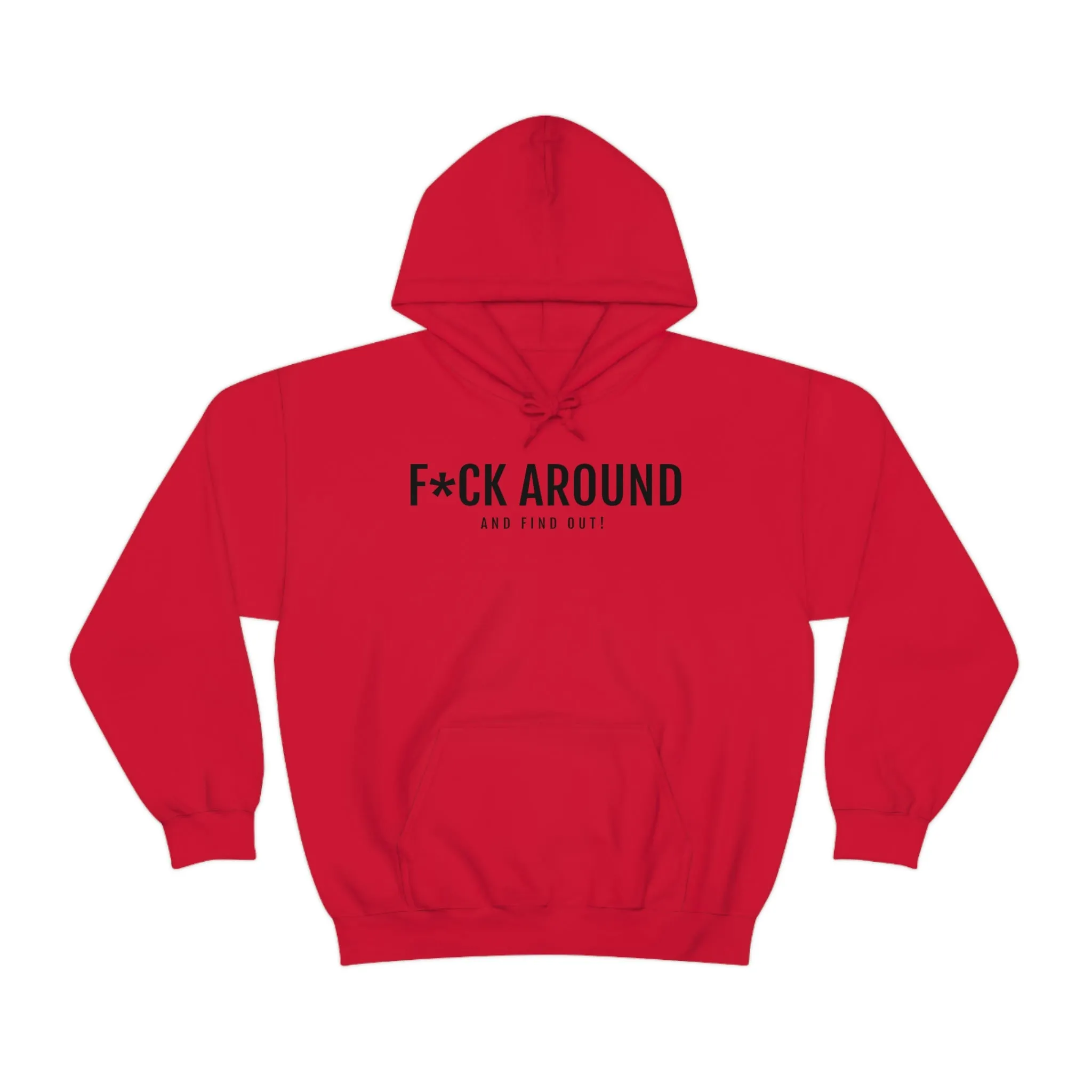 F*ck Around - Unisex Heavy Blend™ Hooded Sweatshirt