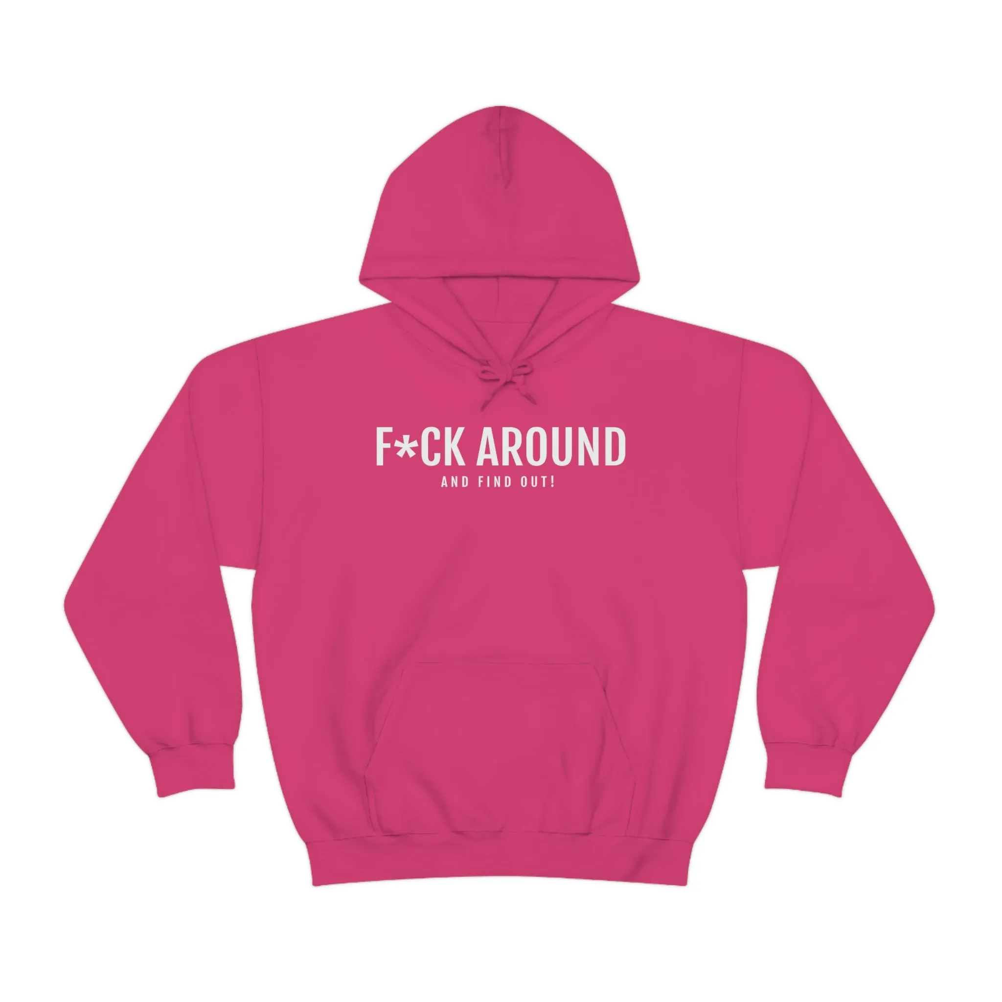 F*ck Around - Unisex Heavy Blend™ Hooded Sweatshirt