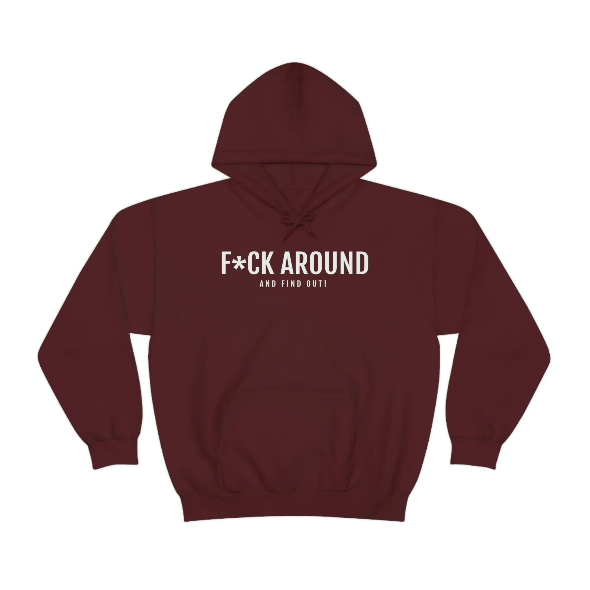 F*ck Around - Unisex Heavy Blend™ Hooded Sweatshirt