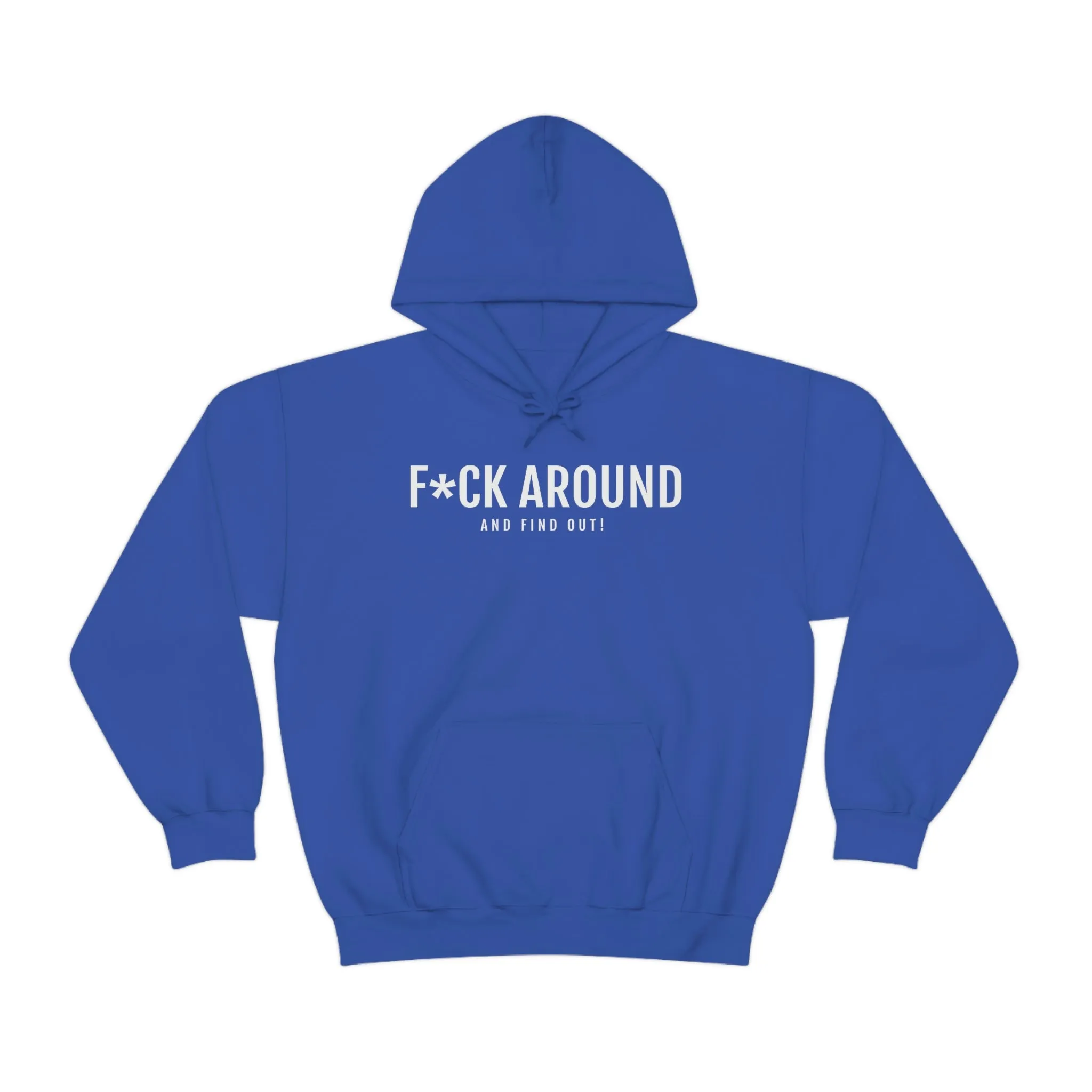 F*ck Around - Unisex Heavy Blend™ Hooded Sweatshirt
