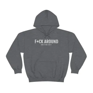 F*ck Around - Unisex Heavy Blend™ Hooded Sweatshirt