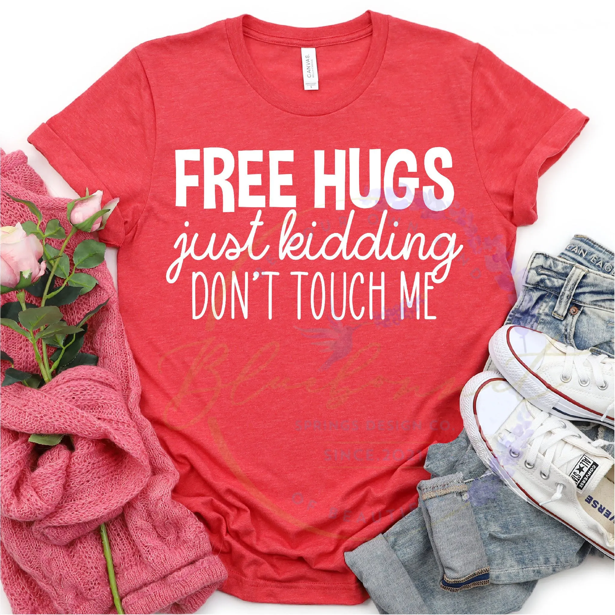 Free Hugs.  Just Kidding Don't Touch Me