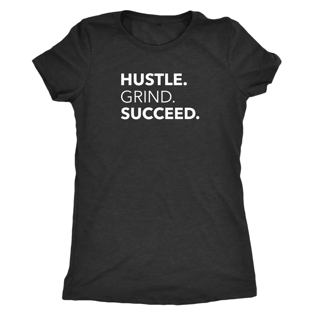 Hustle Grind Succeed | Women's