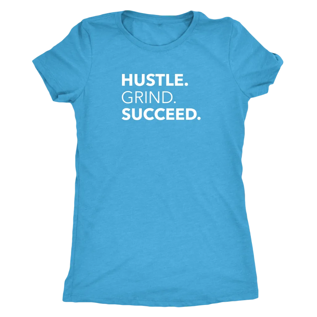 Hustle Grind Succeed | Women's