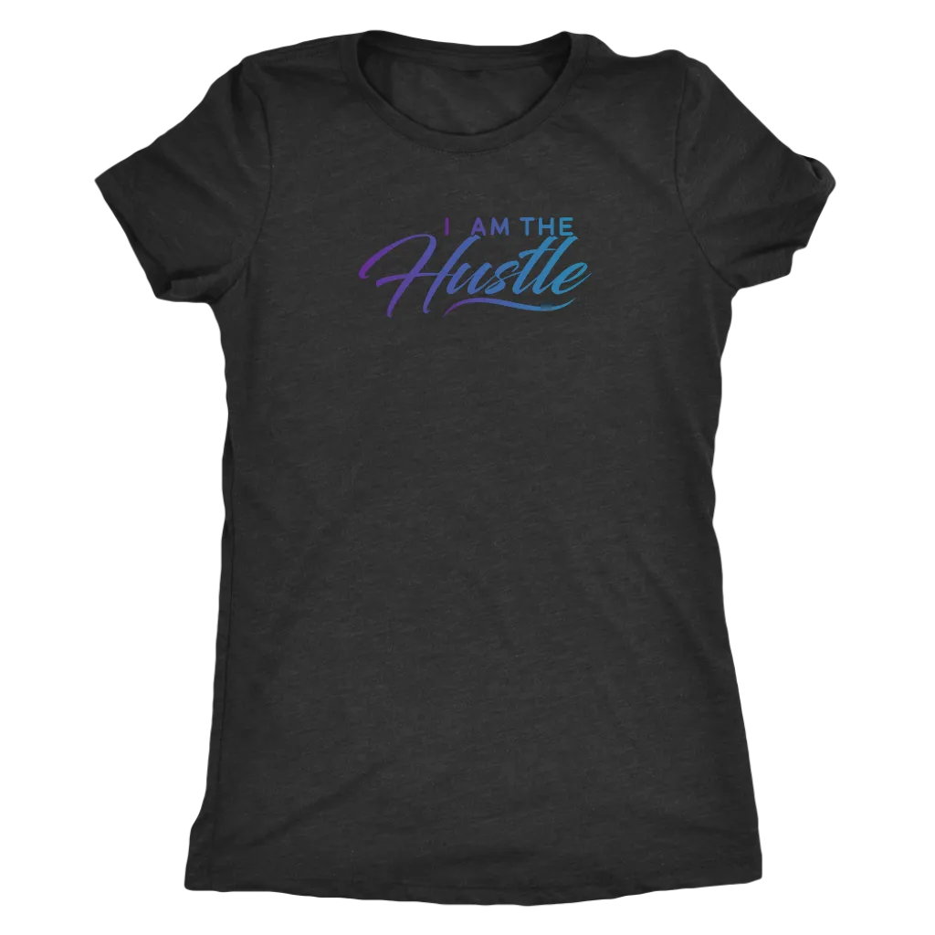 I Am The Hustle | Women's