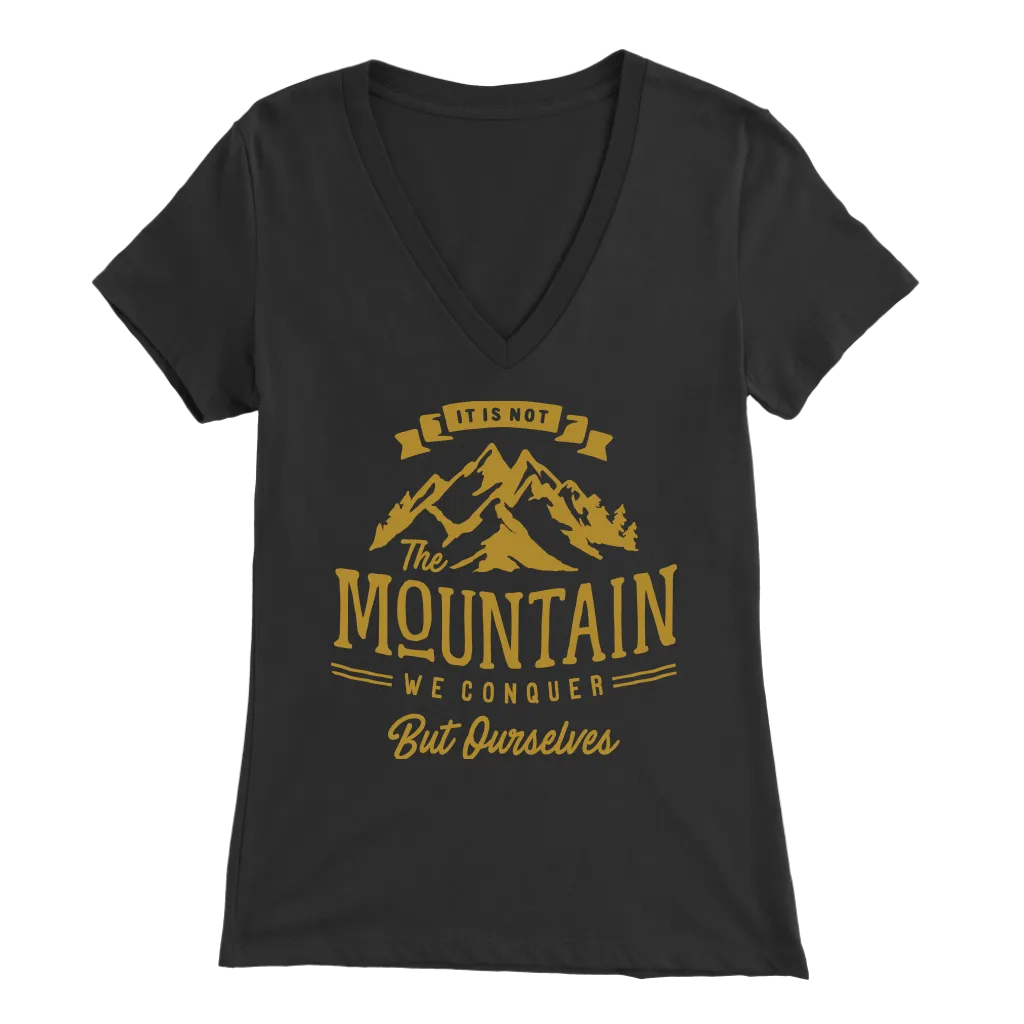 It's Not The Mountain We Conquer But Ourselves | Women's