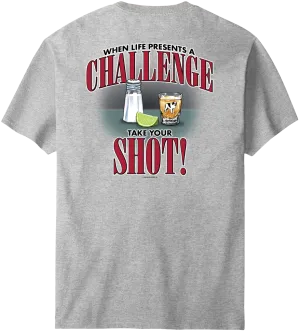 Life Is a Challenge - Shot T-shirt