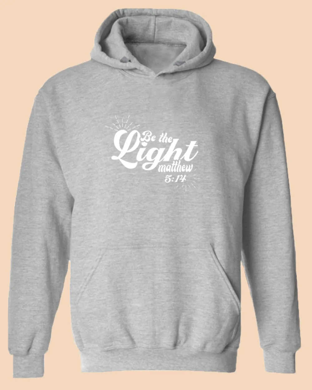 Matthew 5:14 be The Light Hoodie