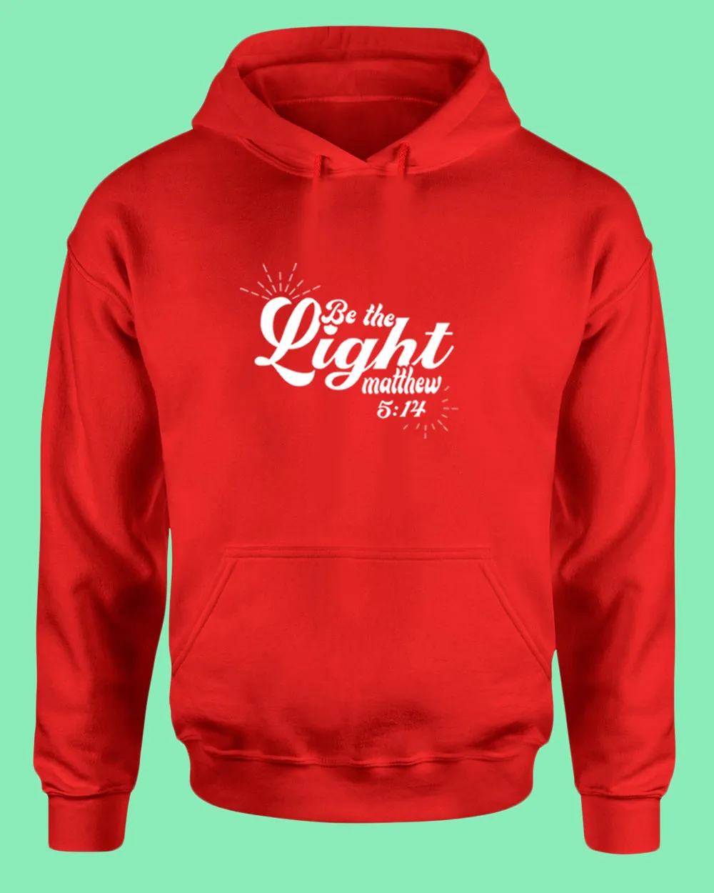 Matthew 5:14 be The Light Hoodie