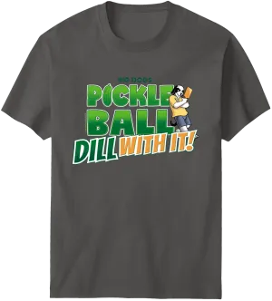 Pickleball Dill With It T-Shirt