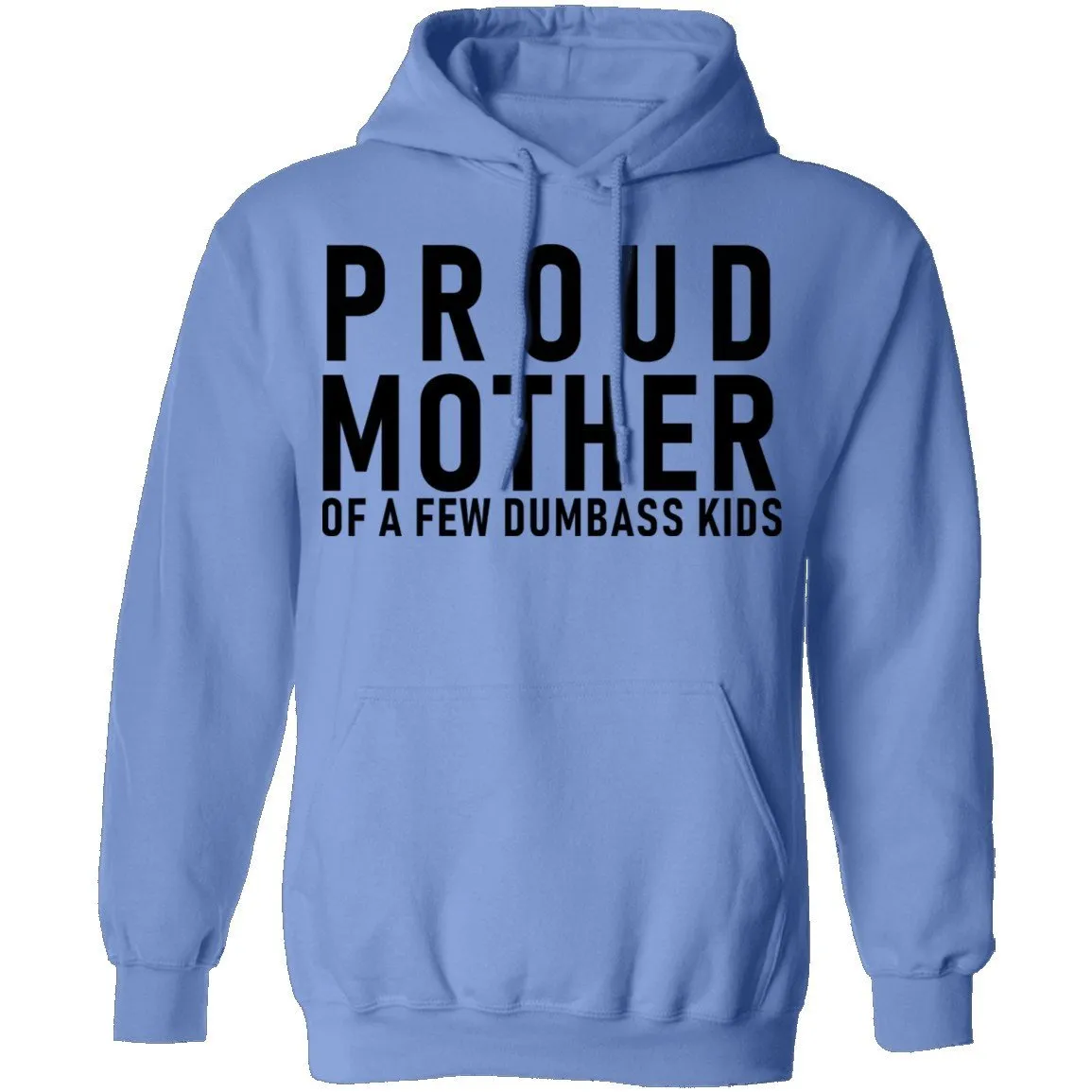Proud Mother Of A Few Dumbass Kids T-Shirt
