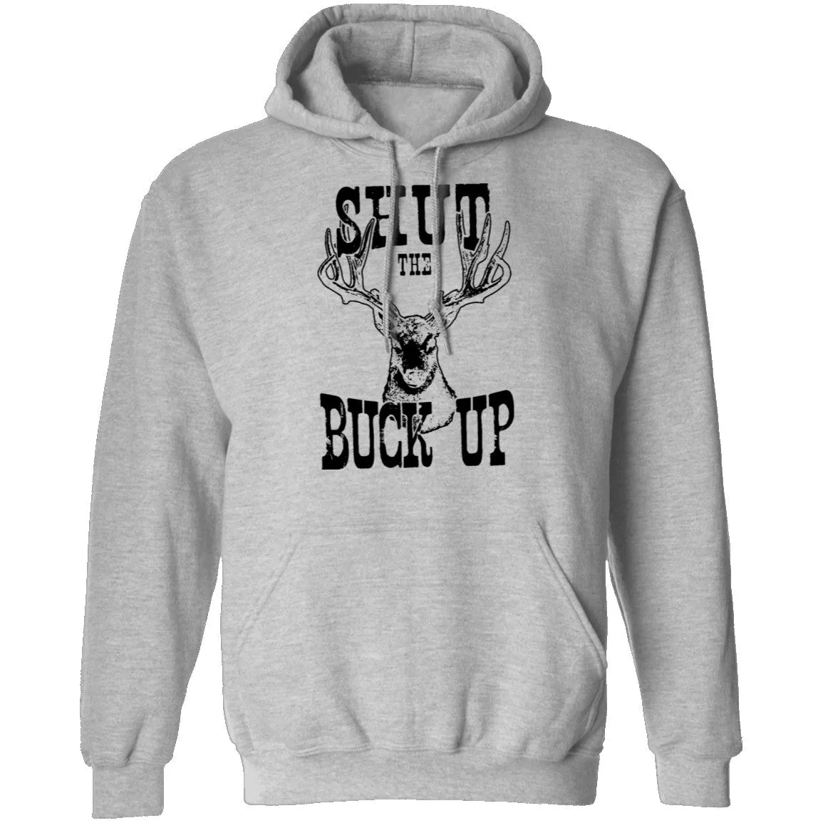 Shut The Buck Up T-Shirt