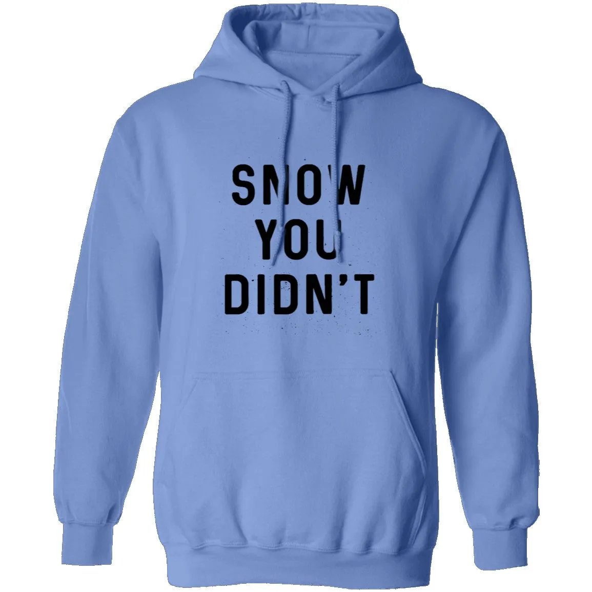 Snow You Didn't T-Shirt