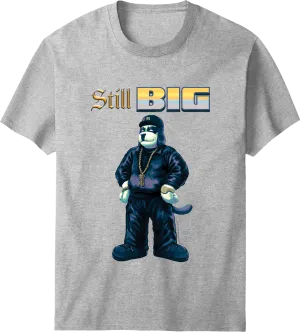 Still Big T-shirt