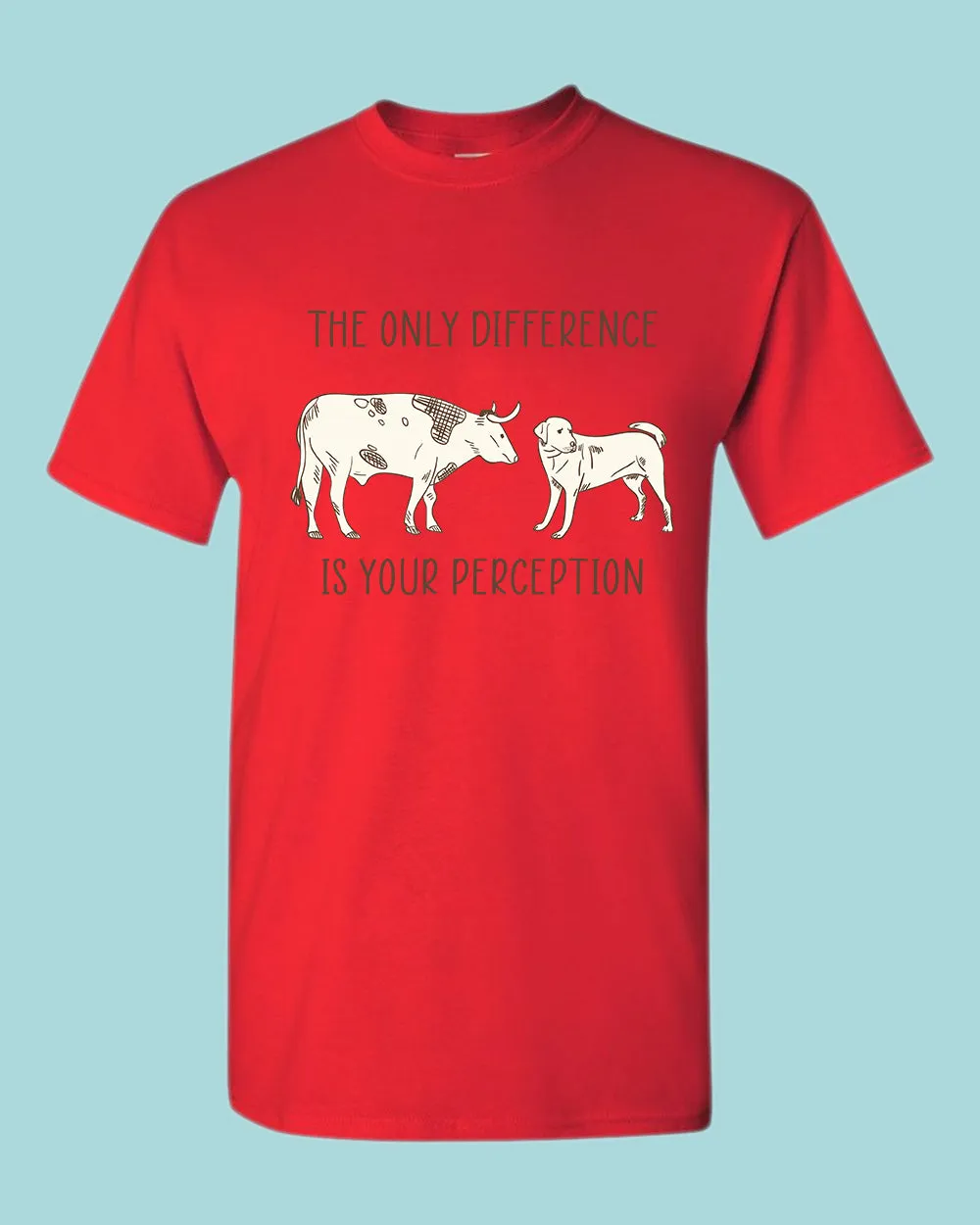 The Only Difference Is Your Perception T-shirt, Vegan shirt