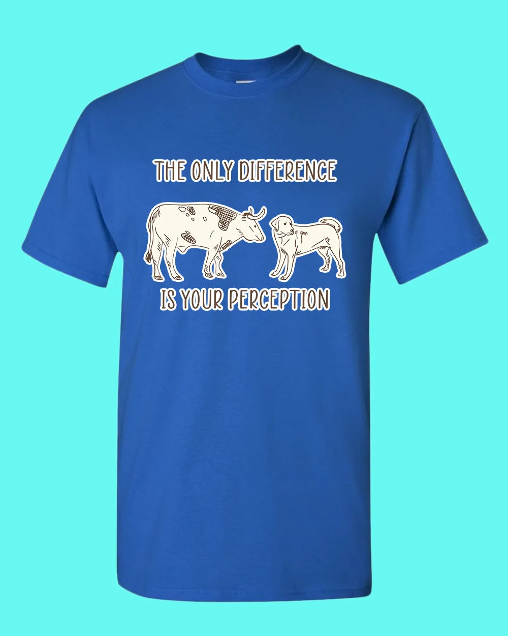 The Only Difference Is Your Perception T-shirt, Vegan shirt
