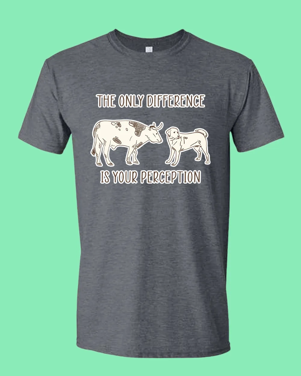 The Only Difference Is Your Perception T-shirt, Vegan shirt
