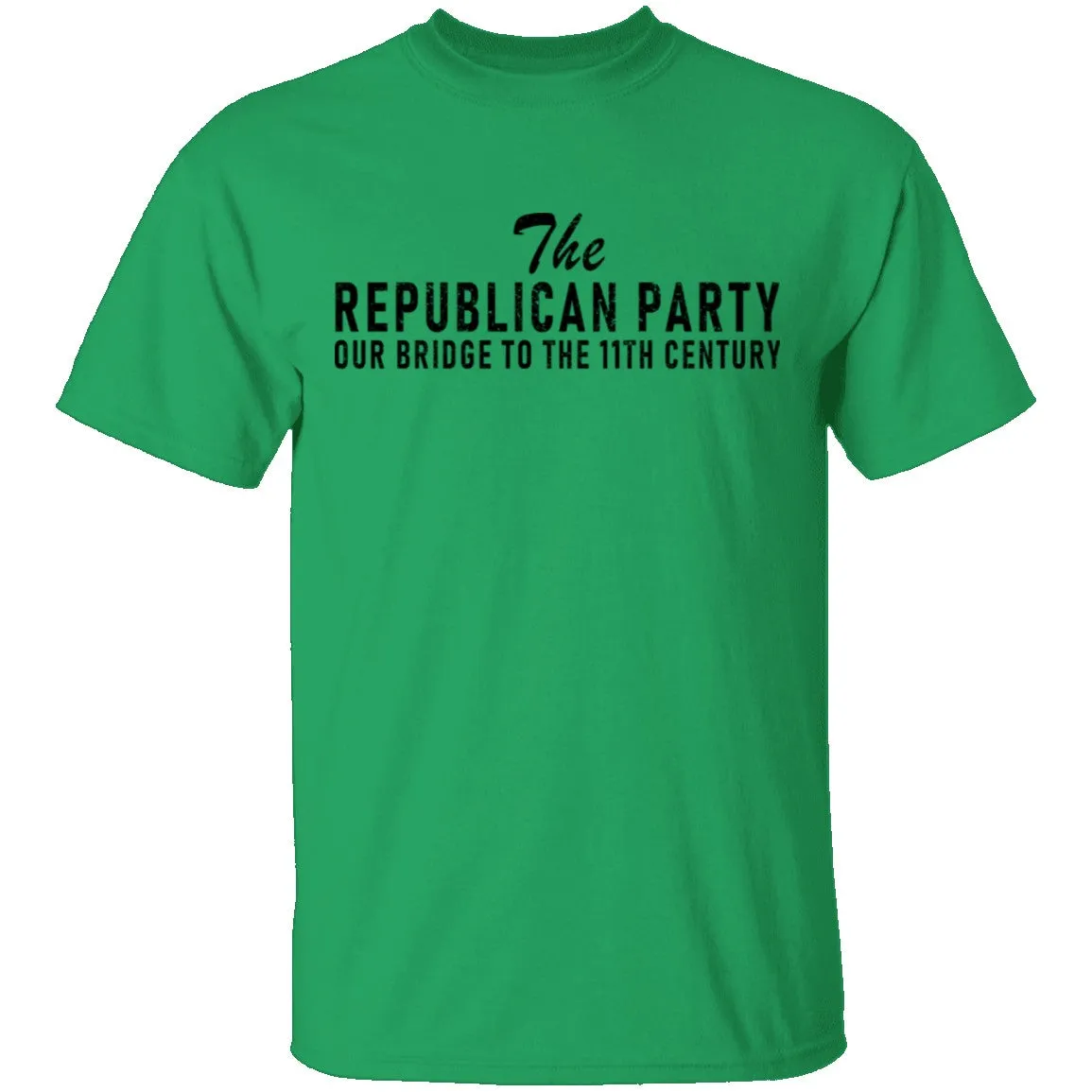 The Republican Party Our Bridge To 11th Century T-Shirt