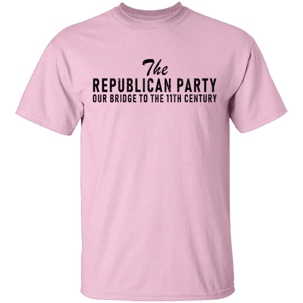The Republican Party Our Bridge To 11th Century T-Shirt