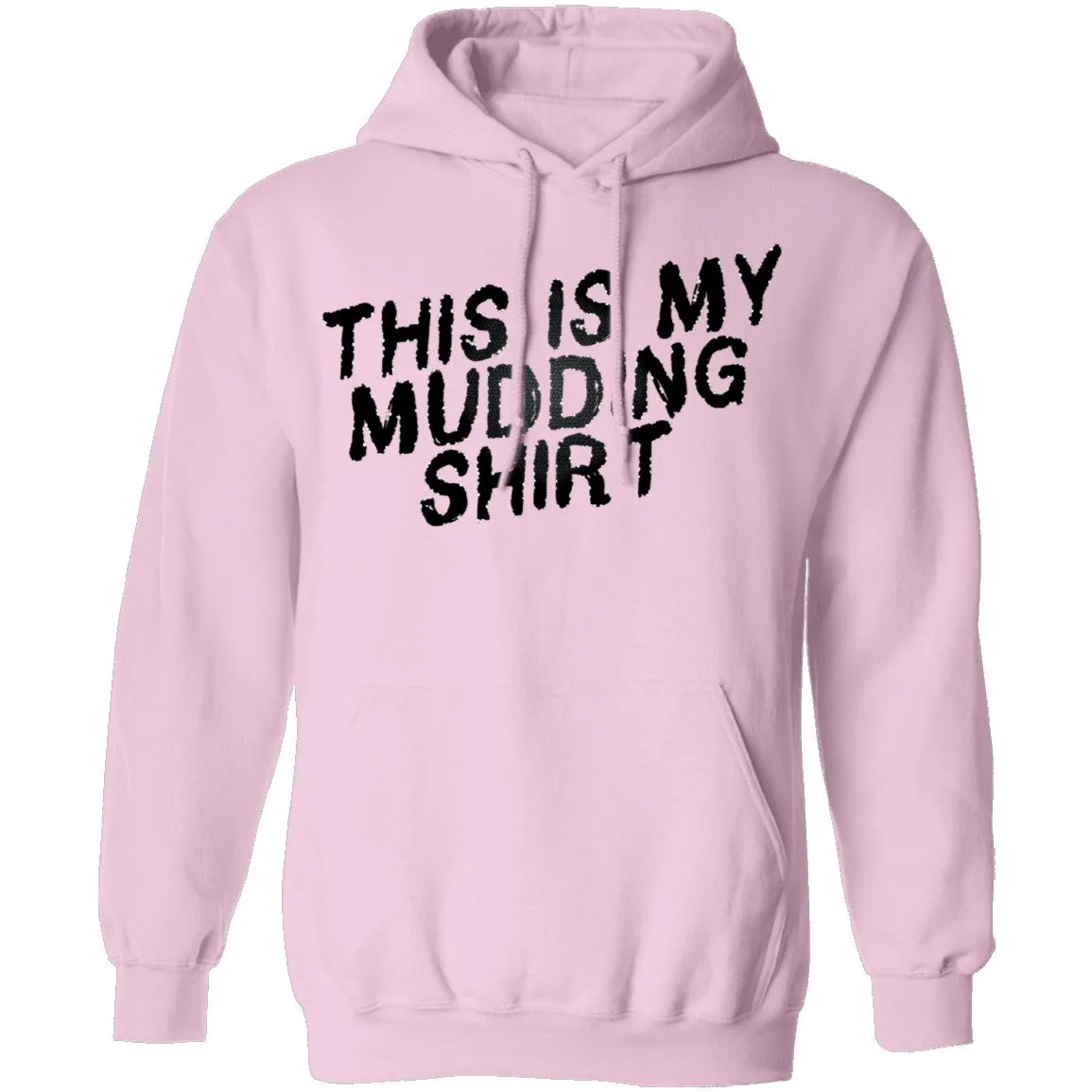 This Is My Mudding Shirt T-Shirt