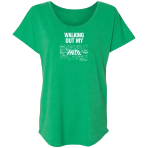 Walking Out My Faith Ladies Triblend Tee