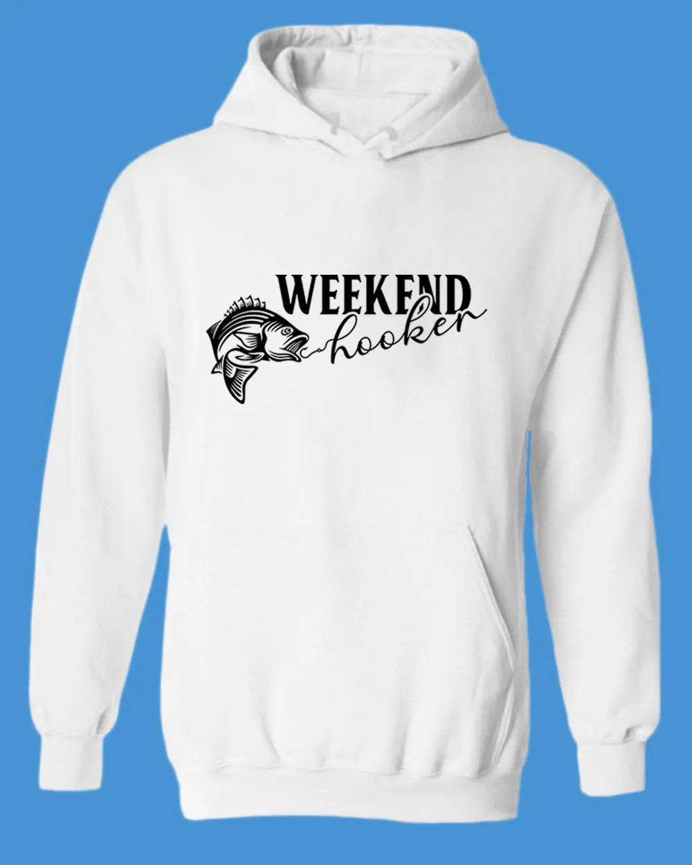 Weekend Hooker fishing hoodie, fisher dad tees