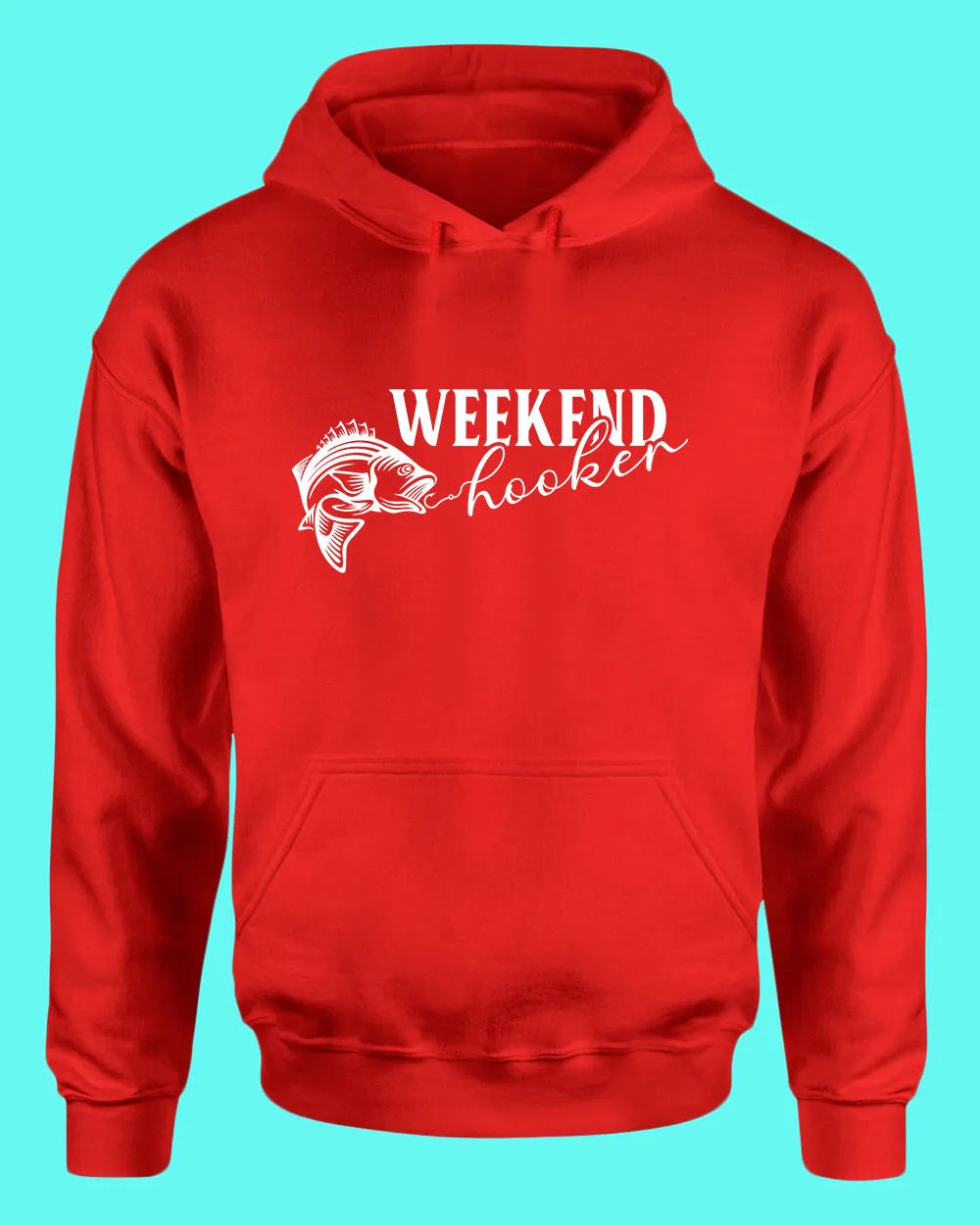Weekend Hooker fishing hoodie, fisher dad tees