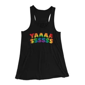 YAAASSSSSS Women's Flowey Tank Top