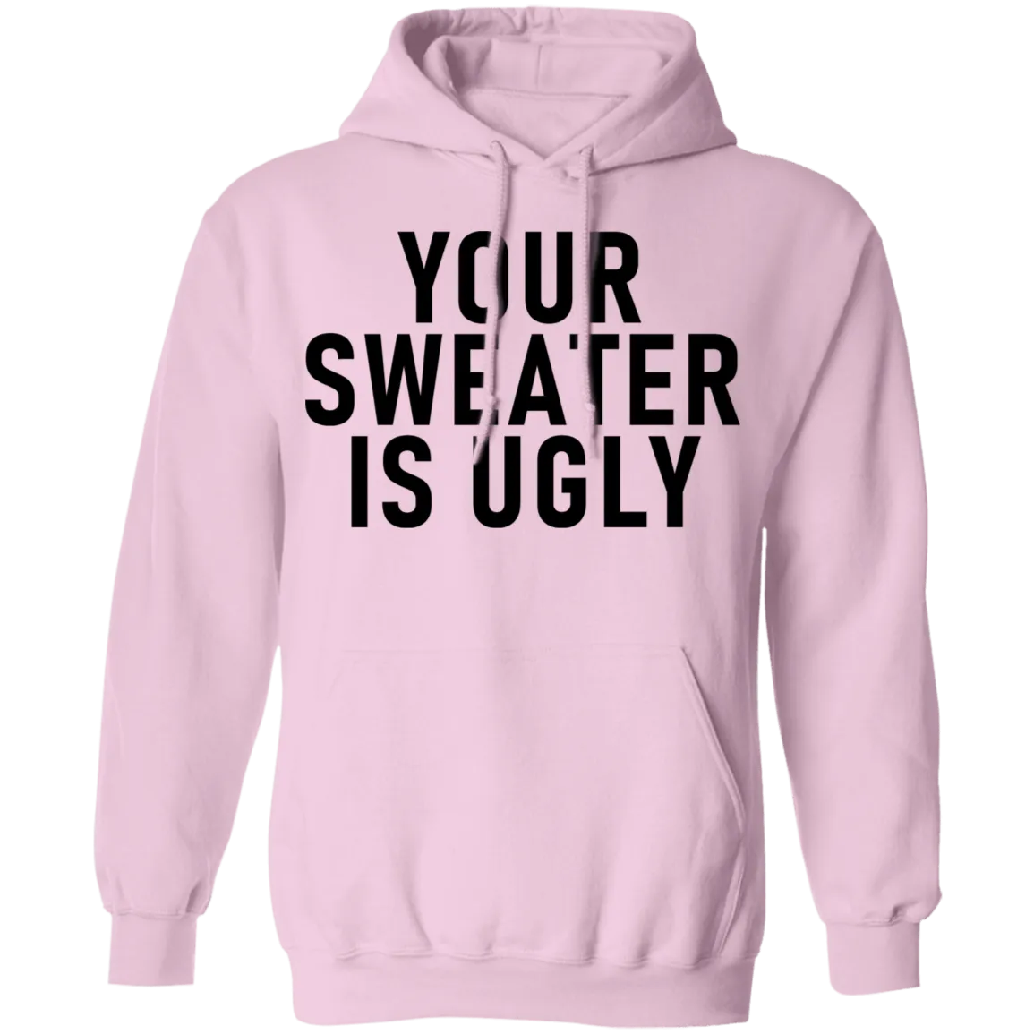Your sweater Is Ugly