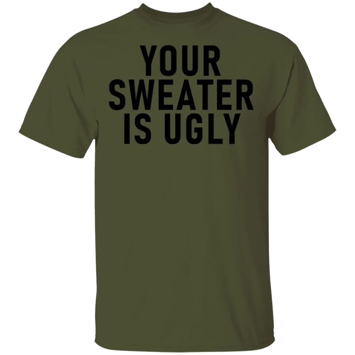 Your sweater Is Ugly